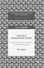 Kafka's Nonhuman Form - Troubling the Boundaries of the Kafkaesque