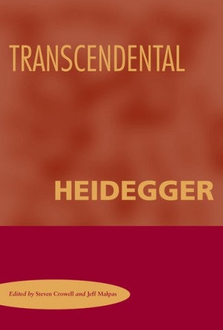 Crowell, Steven Galt, and Jeff Malpas, eds. Transcendental Heidegger. Stanford, CA: Stanford UP, 2007
