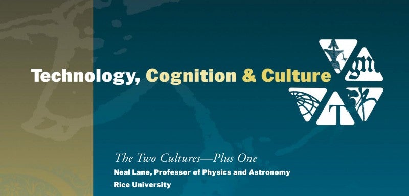 Technology, Cognition, and Culture Lecture Series: The Two Cultures - Plus One