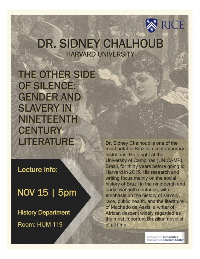 "The Other side of Silence: Gender and Slavery in Nineteenth-Century Literature", by Dr. Sidney Chalhoub