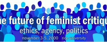 The Future of Feminist Critique: ethics, agency, politics