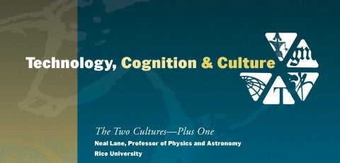 Technology, Cognition, and Culture Lecture Series: The Two Cultures - Plus One