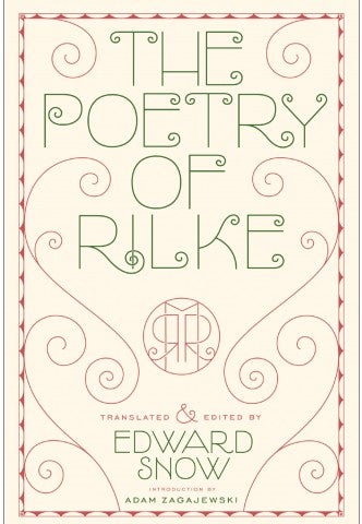 Edward Snow - The Poetry of Rilke