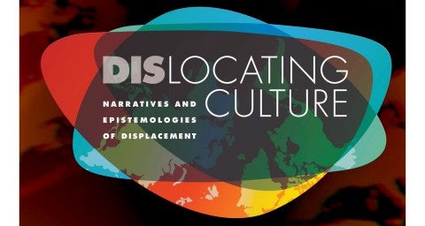 Dislocating Culture. Narratives and Epistemologies of Displacement